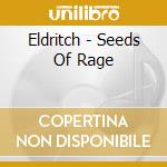 Eldritch - Seeds Of Rage cd