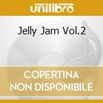 Jelly Jam Vol.2 cd
