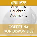 Anyone's Daughter - Adonis - Remaster cd