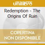 Redemption - The Origins Of Ruin cd