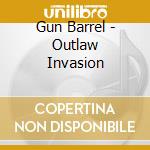 Gun Barrel - Outlaw Invasion cd