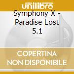 Symphony X - Paradise Lost 5.1 cd musicale di SYMPHONY X