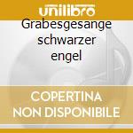 Grabesgesange schwarzer engel cd