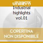 Industrial highlights vol.01 cd