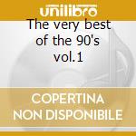 The very best of the 90's vol.1 cd