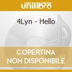 4Lyn - Hello cd musicale di 4Lyn