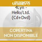 4Lyn - Hello/Ltd. (Cd+Dvd) cd