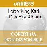 Lotto King Karl - Das Hsv-Album cd