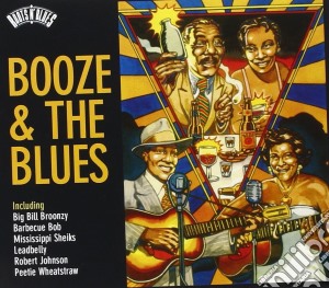 Roots N'Blues - Booze And The Blues cd musicale di Artisti Vari