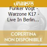Funker Vogt - Warzone K17 - Live In Berlin (2 Cd) cd