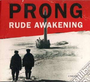 Prong - Rude Awakening (Digipack) cd musicale di PRONG