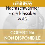 Nachtschwarmer - die klassiker vol.2 cd