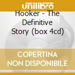 Hooker - The Definitive Story (box 4cd) cd