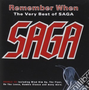 Saga - Remember When - The Very Best cd musicale di SAGA