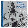 John Lee Hooker - Too Much Bolgie cd