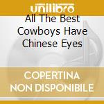 All The Best Cowboys Have Chinese Eyes cd musicale di Pete Townshend