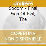 Sodom - Final Sign Of Evil, The cd