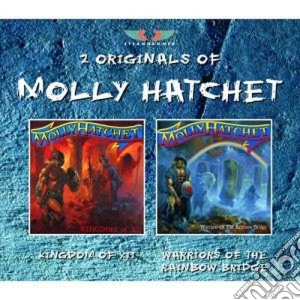 Molly Hatchet - Kingdom Of Xii/warriors Of The Rainbow (2 Cd) cd musicale di Hatchet Molly