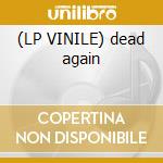 (LP VINILE) dead again lp vinile di TYPE O NEGATIVE