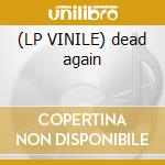 (LP VINILE) dead again cd