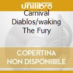 Carnival Diablos/waking The Fury cd musicale di ANNIHILATOR