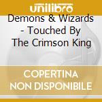 Demons & Wizards - Touched By The Crimson King cd