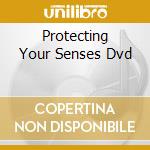 Protecting Your Senses Dvd cd