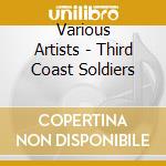 Various Artists - Third Coast Soldiers cd