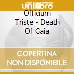 Officium Triste - Death Of Gaia cd