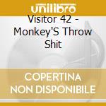 Visitor 42 - Monkey'S Throw Shit cd