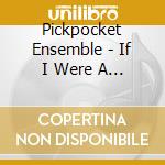 Pickpocket Ensemble - If I Were A Highway cd