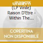 (LP Vinile) Raison D'Etre - Within The Depths Of Silence (2 Lp) lp vinile