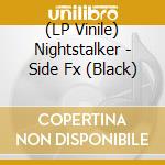 (LP Vinile) Nightstalker - Side Fx (Black) vinile