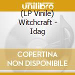 (LP Vinile) Witchcraft - Idag vinile