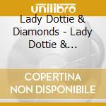 Lady Dottie & Diamonds - Lady Dottie & Diamonds cd
