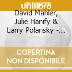 David Mahler, Julie Hanify & Larry Polansky - I'D Like To Sing With You Tonight