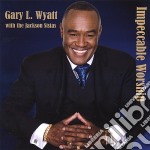 Gary L. Wyatt - Impeccable Worship