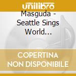 Masguda - Seattle Sings World Lullabies cd