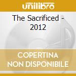 The Sacrificed - 2012 cd