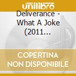 Deliverance - What A Joke (2011 Remaster) cd
