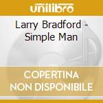 Larry Bradford - Simple Man cd