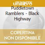 Puddletown Ramblers - Black Highway cd