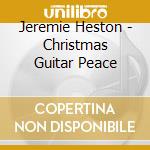 Jeremie Heston - Christmas Guitar Peace cd