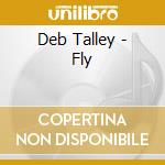 Deb Talley - Fly cd