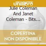 Julie Coleman And Janet Coleman - Bits And Concert Pieces cd