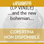 (LP VINILE) ...and the new bohemian freedom cd
