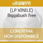(LP VINILE) Biggabush free cd