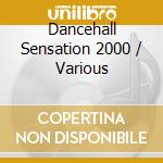 Dancehall Sensation 2000 / Various cd musicale di Terminal Video