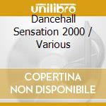 Dancehall Sensation 2000 / Various cd