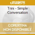 Trini - Simple Conversation cd